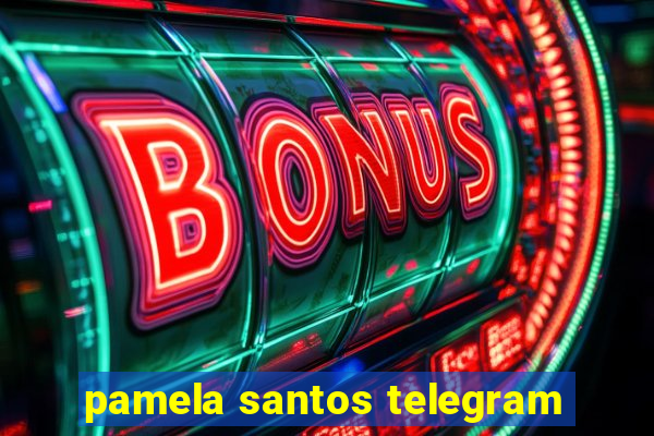 pamela santos telegram